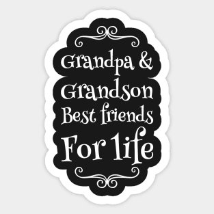 Grandpa and grandson best friends for life Sticker